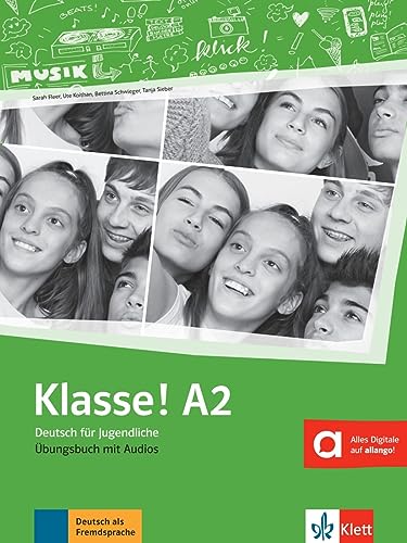 Klasse! A2: Deutsch für Jugendliche. Übungsbuch mit Audios (Klasse!: Deutsch für Jugendliche)